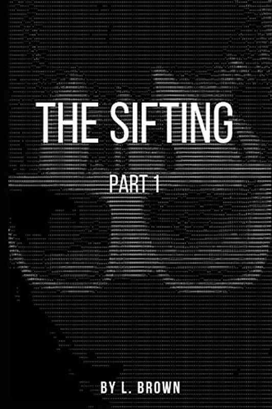 The Sifting Part 1