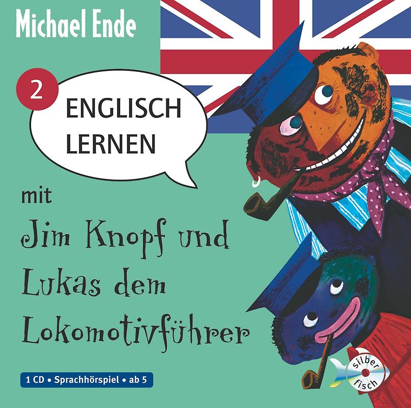 Englisch lernen mit Jim Knopf 2: Englisch lernen mit Jim Knopf und Lukas dem Lokomotivführer - Teil 2