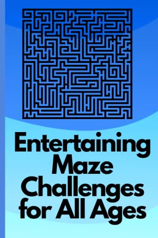 Entertaining Maze Challenges for All Ages