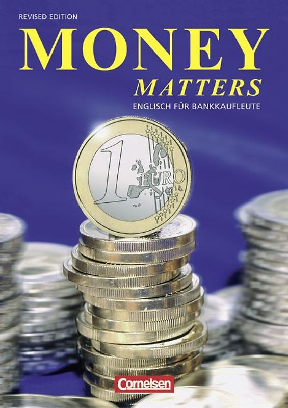 Money Matters. Englisch für Bankkaufleute. Revised Edition / Schülerbuch