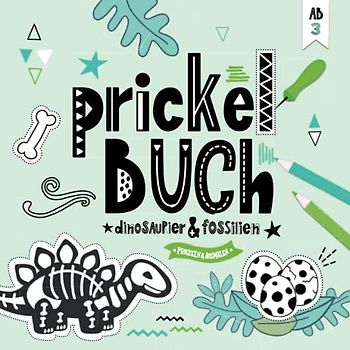 Prickelbuch Dinosaurier & Fossilien | Prickeln & Ausmalen | ab 3: Prickelbilder rund um Dinos, Dino-Eier, Skelette und die Urzeit | Mal-und ... Beschäftigung und Förderung der Feinmotorik