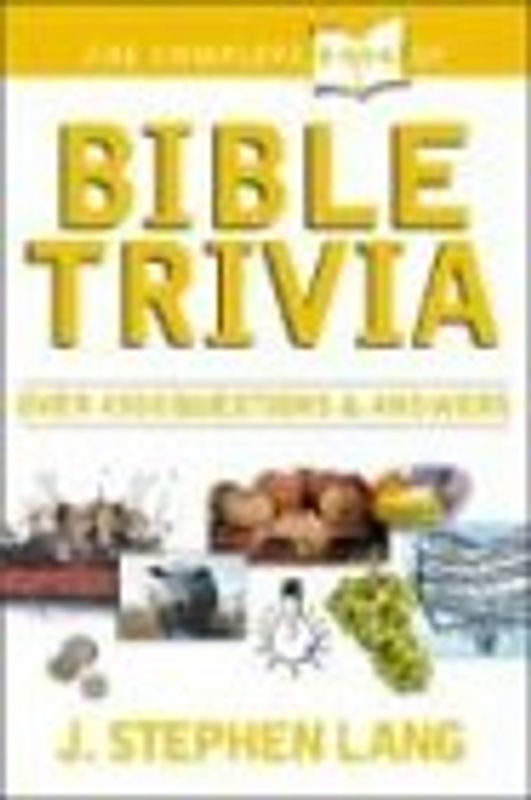 The Complete Book of Bible Trivia (Complete Book Of... (Tyndale House Publishers))
