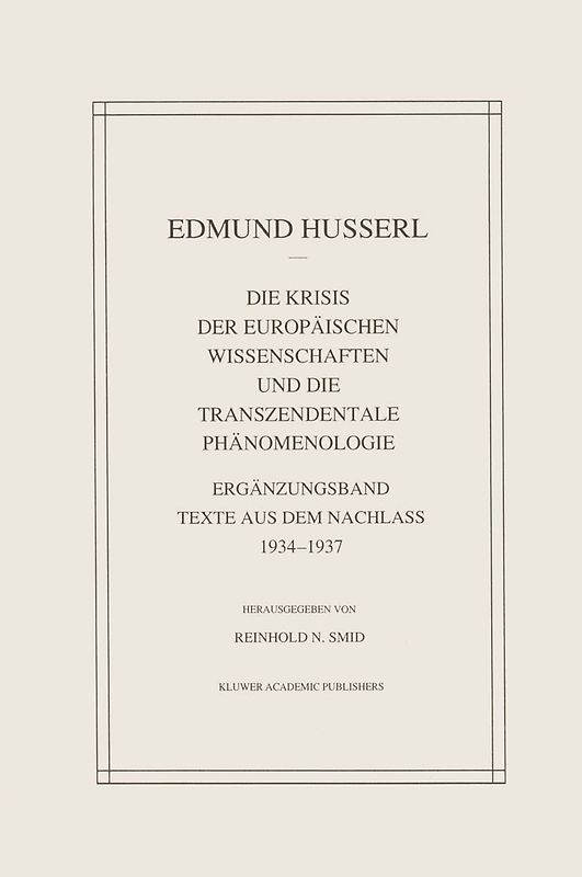 Die Krisis Der Europäischen Wissenschaften Und Die Transzendentale Phänomenologie