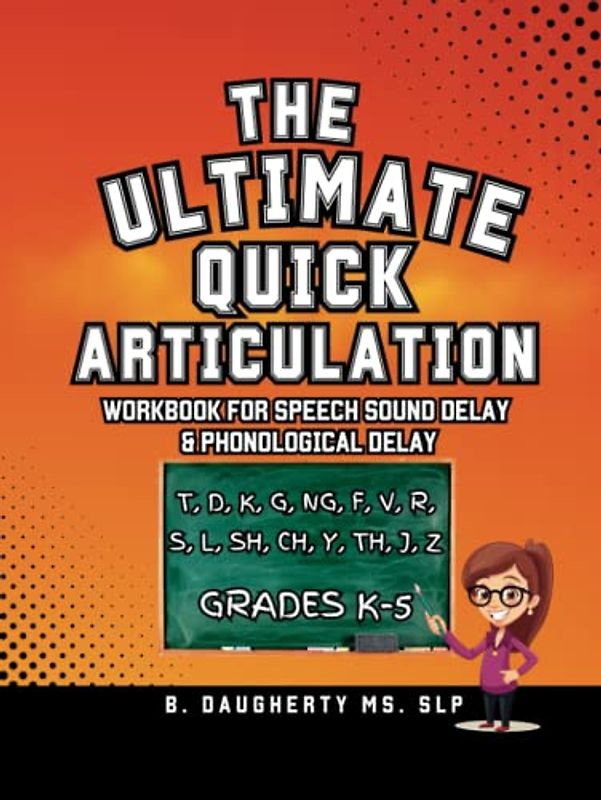The Ultimate Quick Articulation Workbook: for Speech Sound Delay and Phonological Delay (My Speech Pals)