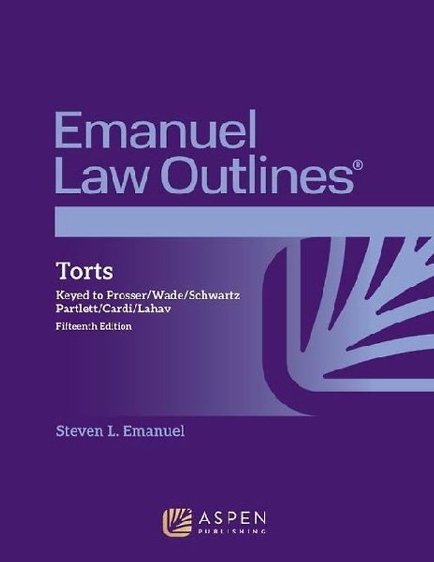 Emanuel Law Outlines for Torts