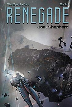 Renegade: (The Spiral Wars Book 1)