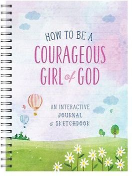 How to Be a Courageous Girl of God