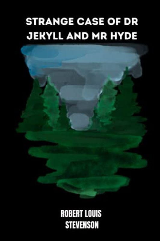 strange case of dr jekyll and mr hyde by Robert Louis Stevenson