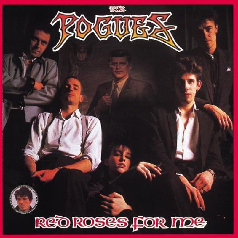 the Pogues - Red Roses for Me