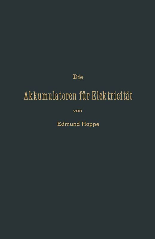 Die Akkumulatoren für Elektricität