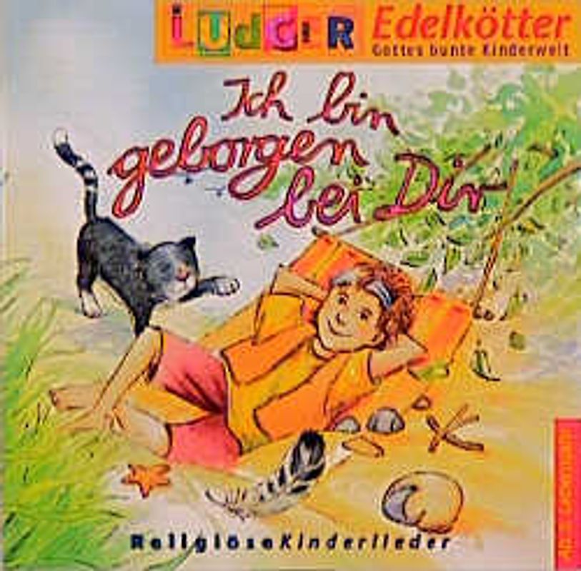 Ich bin geborgen bei Dir. Religiöse Kinderlieder. Ab 3 Jahren