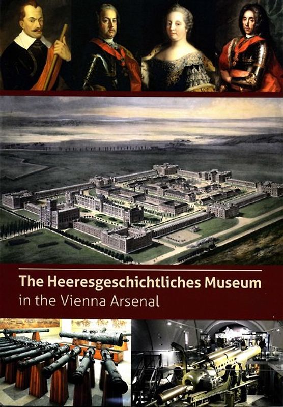 The Heeresgeschichtliches Museum in the Vienna Arsenal