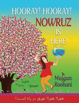 Hooray! Hooray! Nowruz is here!: هورا! هورا! نوروز در راه است!: هورا! هورا! ... راه است!
