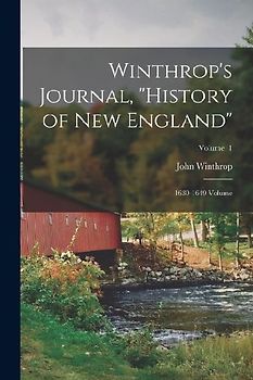 Winthrop's Journal, "History of New England"