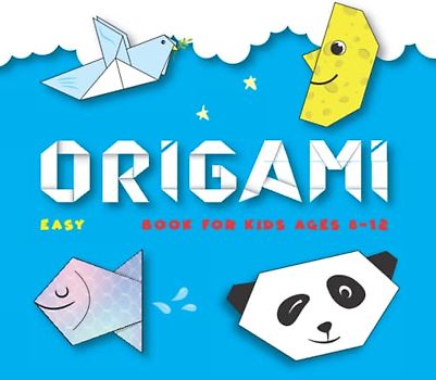 Easy Origami Book for Kids Ages 8-12: Children's Papercraft Book (Origomy or Origamy is Your Book of Paper Folding)