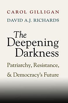 The Deepening Darkness: Patriarchy, Resistance, And Democracy's Future