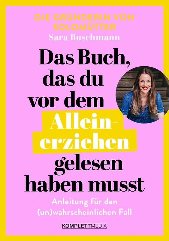 Das Buch, das du vor dem Alleinerziehen gelesen haben musst