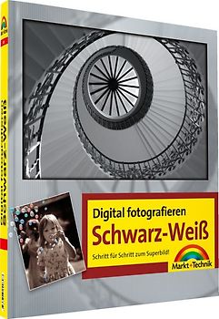 Digital fotografieren / Schwarz-Weiß