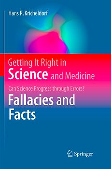 Getting It Right in Science and Medicine