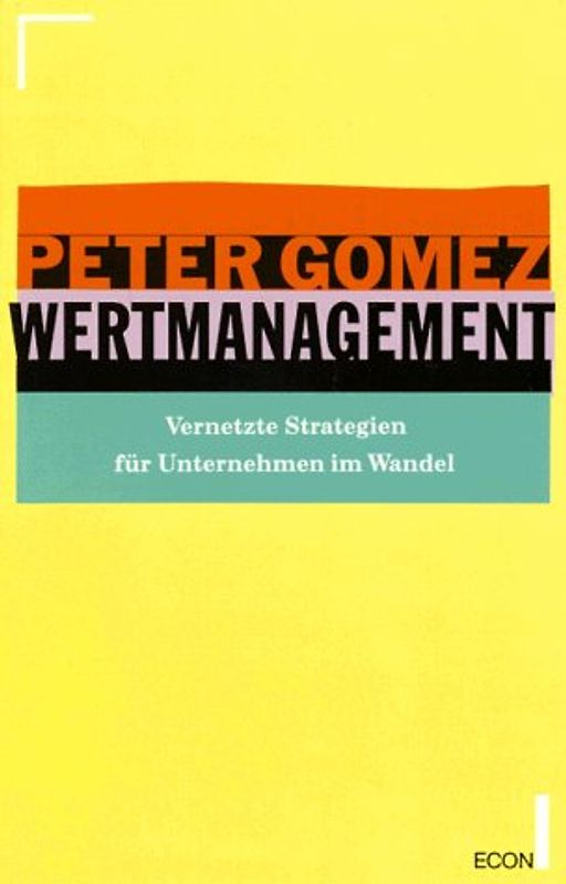 Wertmanagement. Vernetzte Strategien für Unternehmen im Wandel