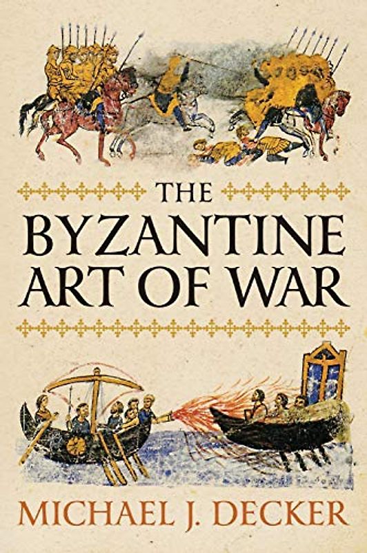 The Byzantine Art of War