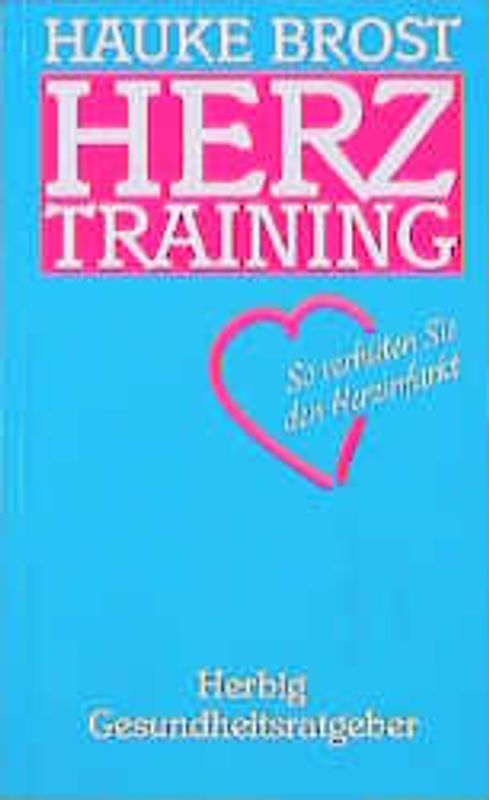 Herztraining. So verhüten Sie den Herzinfarkt