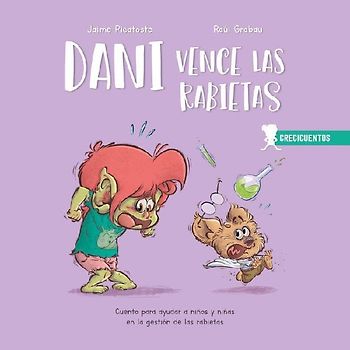 Dani vence las rabietas : cuento para ayudar a niños y niñas en la gestión de las rabietas