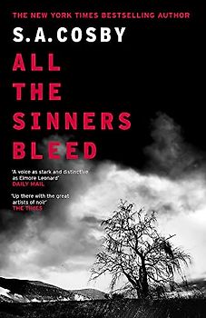 All The Sinners Bleed: the new thriller from the award-winning author of RAZORBLADE TEARS