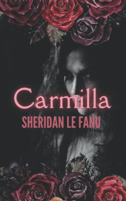 Carmilla: The Original 19th Century Gothic Horror Short Story – (Annotated)