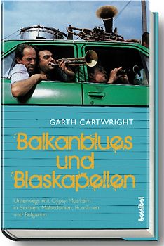 Balkan-Blues und Blaskapellen