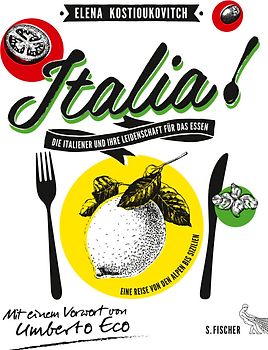 Italia! Die Italiener und ihre Leidenschaft für das Essen