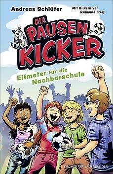 Die Pausenkicker – Elfmeter für die Nachbarschule
