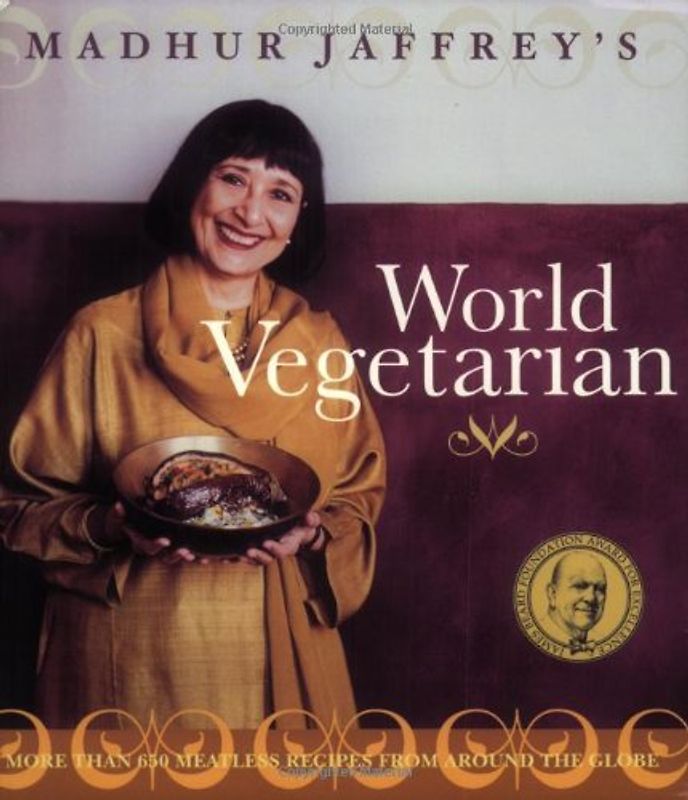 Madhur Jaffrey's World Vegetarian: More Than 650 Meatless Recipes from Around the World - Jaffrey, Madhur