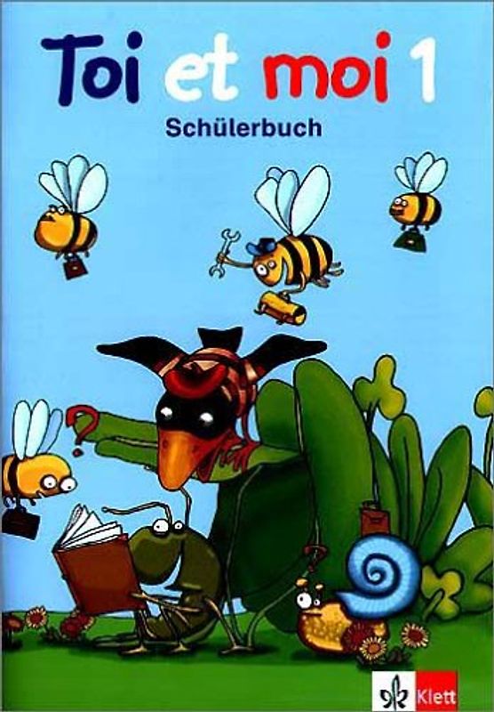 Toi et moi 1. Schülerbuch Klasse 1