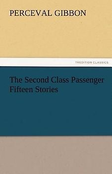 The Second Class Passenger Fifteen Stories