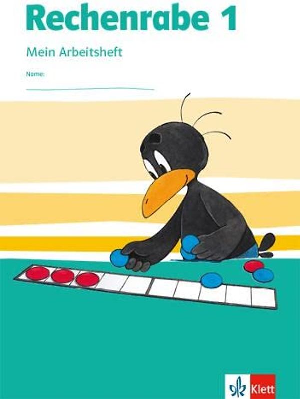 Rechenrabe 1: Mein Arbeitsheft Klasse 1 (Rechenrabe. Ausgabe ab 2018)