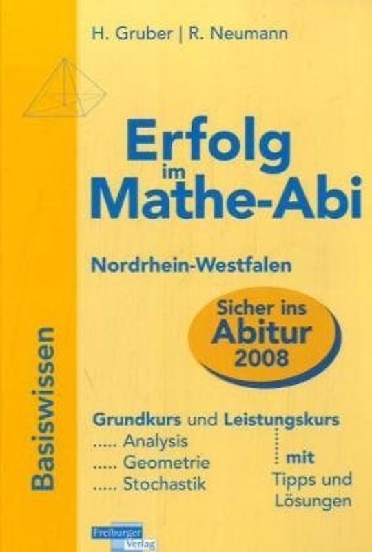Erfolg im Mathe-Abi 2007 Basiswissen Nordrhein-Westfalen