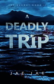 A Deadly Trip: A Thriller Romance
