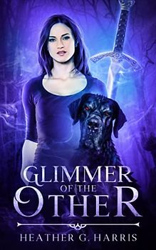 Glimmer of The Other: An Urban Fantasy Novel (The Other Realm, Band 1)