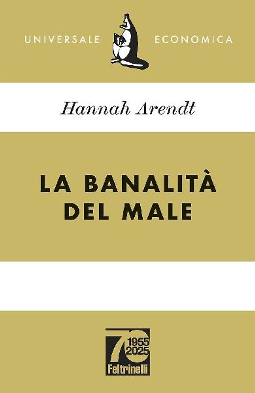 La banalità del male. Ediz. 70° anniversario