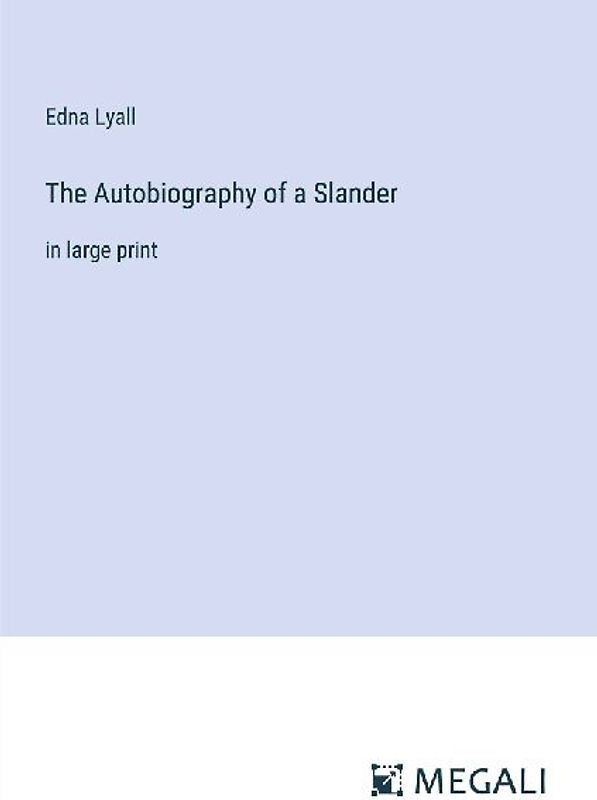 The Autobiography of a Slander