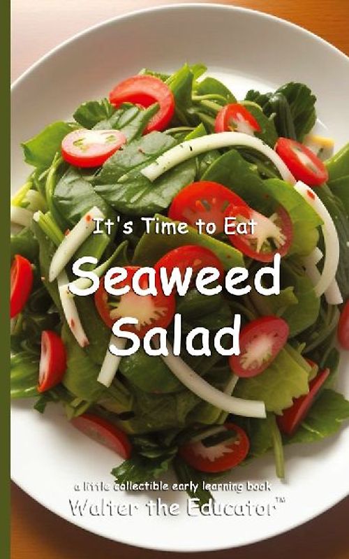It's Time to Eat Seaweed Salad