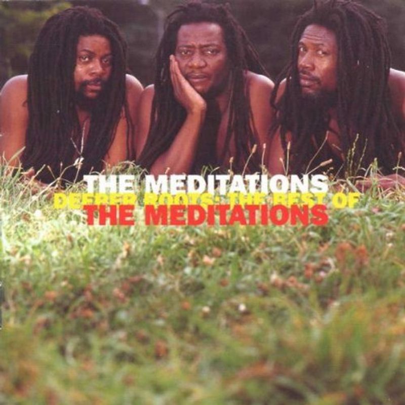 the Meditations - Deeper Roots,Best of