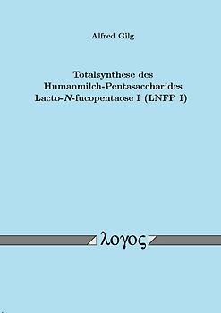 Totalsynthese des Humanmilch-Pentasaccharides Lacto-{ em N}-fucopentaose I (LNFP I)
