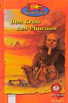 Das Grab des Pharaos. Abenteuer Zeitreise