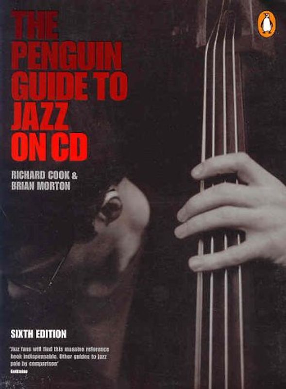 The Penguin Guide to Jazz on CD - Richard Cook & Brian Morton [Paperback, Sixth Edition]