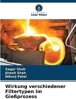 Wirkung verschiedener Filtertypen im Gießprozess