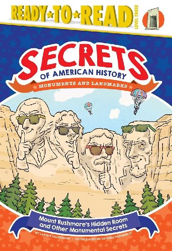 Mount Rushmore's Hidden Room and Other Monumental Secrets