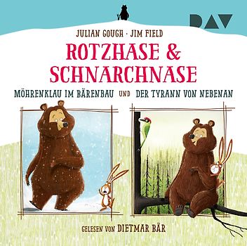 Rotzhase & Schnarchnase – Möhrenklau im Bärenbau und Der Tyrann von nebenan