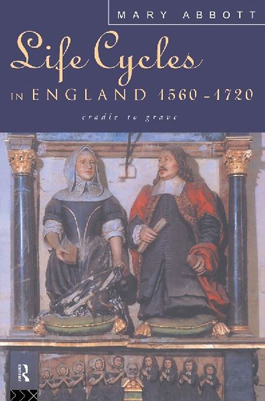 Life Cycles in England 1560-1720
